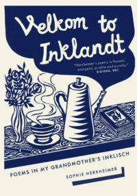 Velkom to Inklandt: Poems in my Grandmother's Inklisch by Sophie Herxheimer