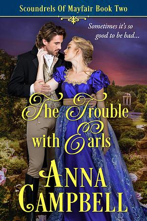 The Trouble with Earls by Anna Campbell