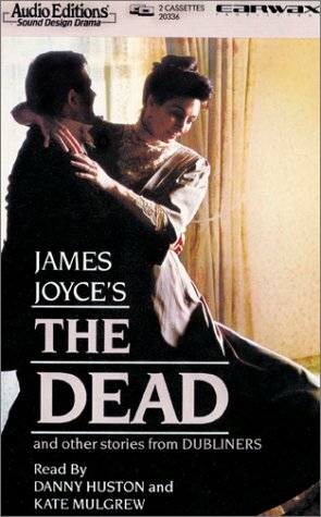 The Dead and Other Stories from Dubliners by Kate Mulgrew, James Joyce, Danny Huston