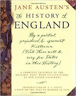 The History of England by a partial, prejudiced & ignorant historian by Jane Austen