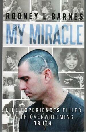 My Miracle by Rodney Barnes