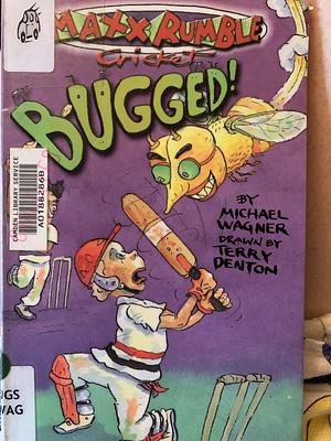 Bugged! by Michael Wagner