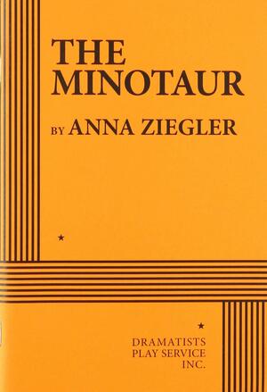 The Minotaur by Anna Ziegler