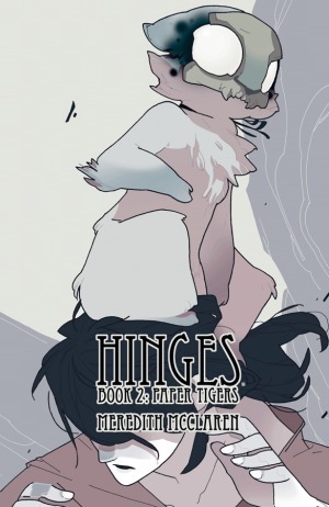 Hinges Book Two: Paper Tigers by Meredith McClaren