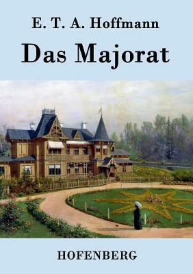 Das Majorat by E.T.A. Hoffmann