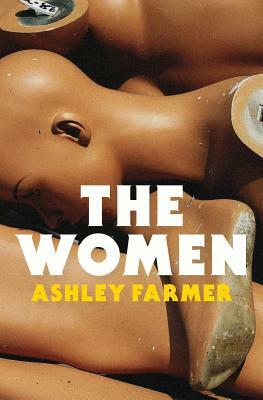The Women by Ashley Farmer