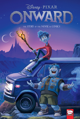 Disney/Pixar Onward: The Story of the Movie in Comics by 