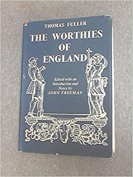 Worthies of England by Thomas Fuller, John Freeman