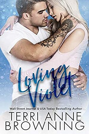 Loving Violet by Terri Anne Browning