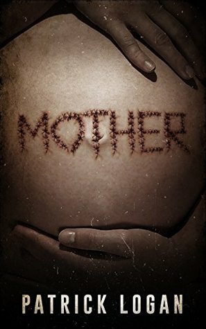 Mother by Patrick Logan