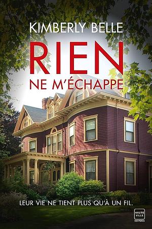 Rien ne m'échappe by Kimberly Belle