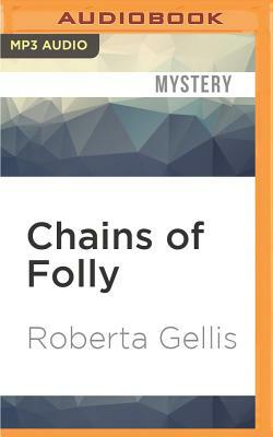 Chains of Folly by Roberta Gellis