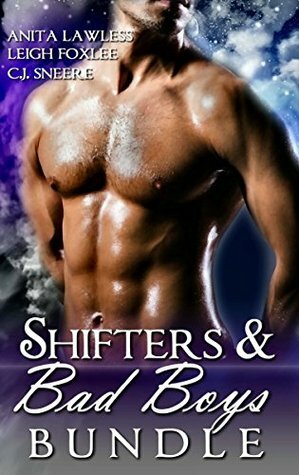 Shifters & Bad Boys Bundle by Anita Lawless, Leigh Foxlee, C.J. Sneere