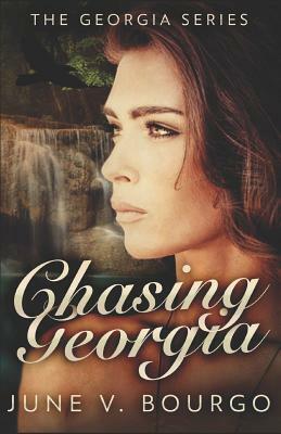 Chasing Georgia by June V. Bourgo