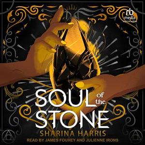 Soul of the Stone by Sharina Harris