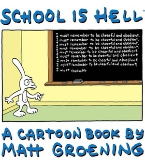 School is Hell by Matt Groening