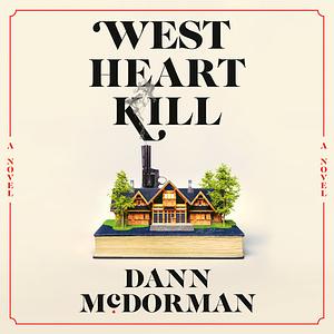 West Heart Kill by Dann McDorman