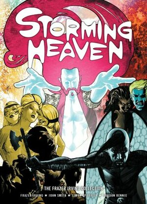 Storming Heaven by Simon Pegg, Edgar Wright, Frazer Irving, Steve Moore, Gordon Rennie, Simon Parr, Simon Spurrier