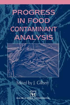 Progress in Food Contaminant Analysis by James Gilbert