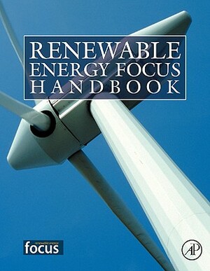 Renewable Energy Focus Handbook by Paul Breeze, Bent Sørensen, Truman Storvick