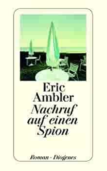 Nachruf Auf Einen Spion by Eric Ambler