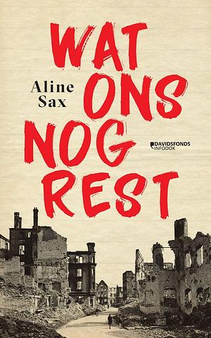 Wat ons nog rest by Aline Sax