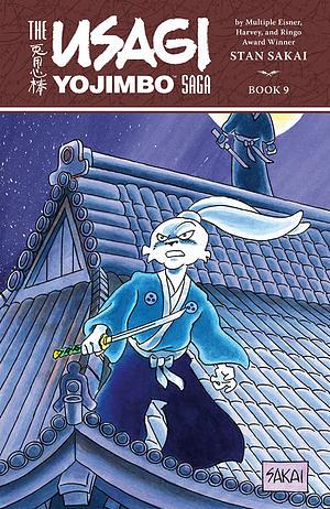 The Usagi Yojimbo Saga: Book 9 by Stan Sakai