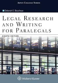 Legal Research and Writing for Paralegals: [Connected EBook with Study Center] by DEBORAH E. BOUCHOUX