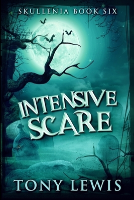 Intensive Scare: Large Print Edition by Tony Lewis