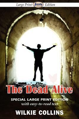 The Dead Alive by Wilkie Collins