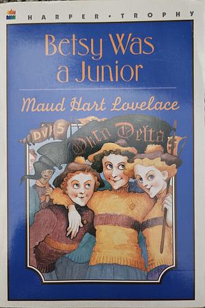 Betsy Was a Junior by Maud Hart Lovelace, Vera Neville