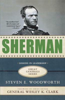 Sherman: Lessons in Leadership by Steven E. Woodworth