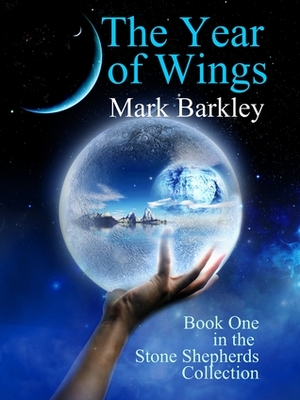 The Year of Wings by Mark Barkley