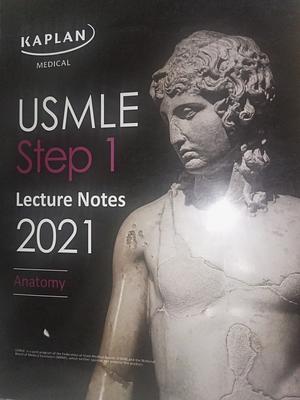 Kaplan Medical USMLE Step 1 Lecture Notes 2021 (Anatomy) by James White