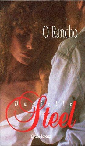 O Rancho by Danielle Steel