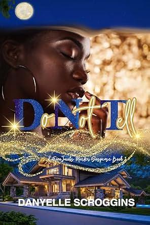 Do Not Tell: Katrina Jacobs Murder Suspense Book 2 by Danyelle Scroggins