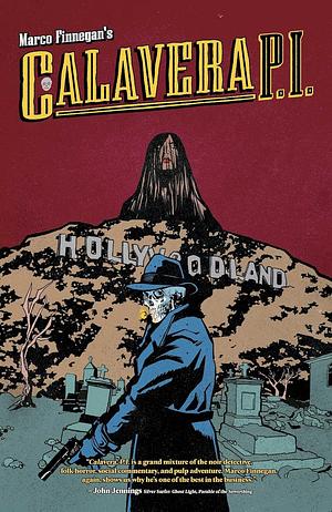 Calavera, P.I. by Marco Finnegan