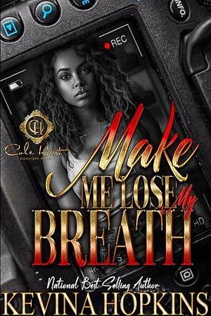 Make Me Lose My Breath: An African American Romance by Kevina Hopkins, Kevina Hopkins