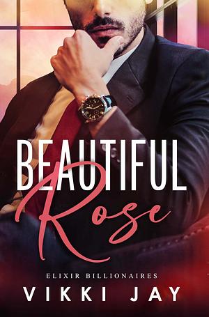 Beautiful Rose by Vikki Jay