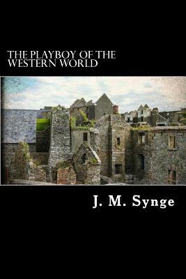 The Playboy of the Western World by J.M. Synge