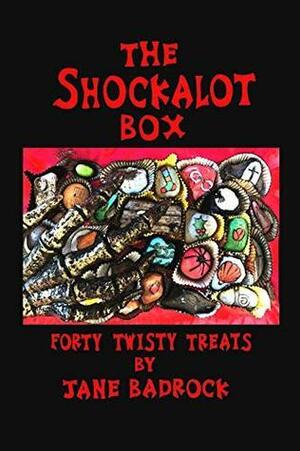 The Shockalot Box by Jane Badrock
