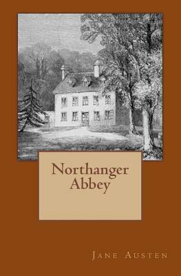 Northanger Abbey: Original Edition of 1903 with Autograph by Jane Austen