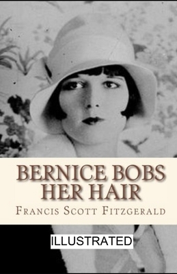 Bernice Bobs Her Hair illustrated by F. Scott Fitzgerald