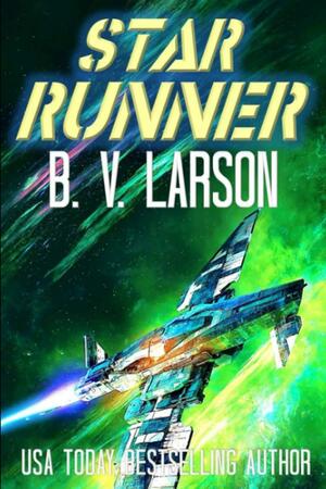 Star Runner (Star Runner Series Book 1) by B.V. Larson
