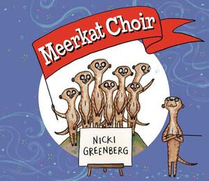 Meerkat Choir by Nicki Greenberg