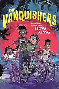 The Vanquishers by Kalynn Bayron