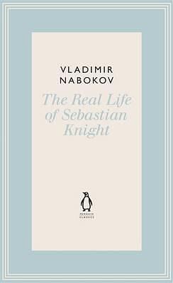 The Real Life of Sebastian Knight by Vladimir Nabokov