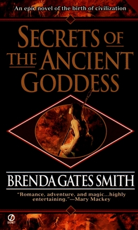 Secrets of the Ancient Goddess by Brenda Gates Smith