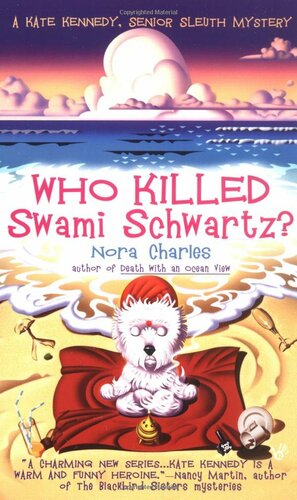 Who Killed Swami Schwartz? by Nora Charles