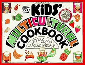 The Kids' Multicultural Cookbook: Food & Fun Around the World by Deanna F. Cook